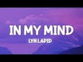 Lyn Lapid - In My Mind (Lyrics) if only you knew what goes on in my mind