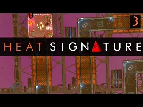 Heat Signature - #3 Instructions Unclear - Let's Play Walkthrough