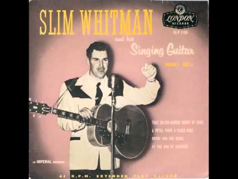 At the End of Nowhere - Slim Whitman