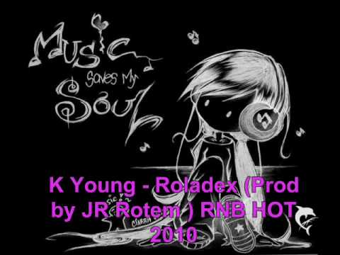 K Young - Roladex (Prod by JR Rotem ) RNB HOT 2010