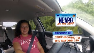 NLARO On The Road | EP 9 | North Bound to Oxford 250