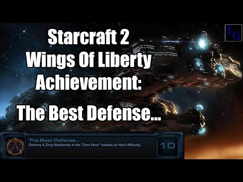 The Best Defense... | Starcraft 2 Achievement Guide | SC2 Wings of Liberty Walkthrough