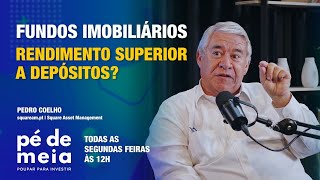 Pé de Meia - Poupar… para Investir - Fundos de Investimento Imobiliário valem a pena?