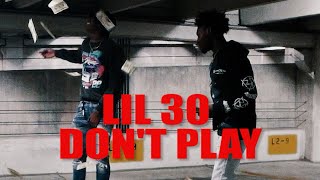 Lil 30 - Don’t Play (Official Video) Shot By @Spankvision