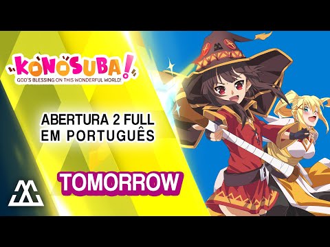 KONOSUBA Abertura 2 Completa em Português - Tomorrow (PT-BR)
