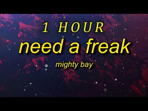 Mighty Bay - Need A Freak  (Lyrics)  K Blast, Number9ok, Huncho Da Rockstar  need a freak mouth why