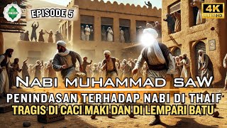 Download lagu [Epd 5] Kisah Nabi Muhammad SAW‼️ Kekejaman Penduduk Thaif Terhadap Rasulullah. mp3