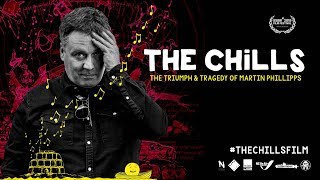 The Chills: The Triumph & Tragedy of Martin Phillipps - Official Trailer