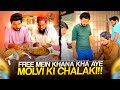 Free Mein Khana Kha Aye Molvi Ki Chalaki