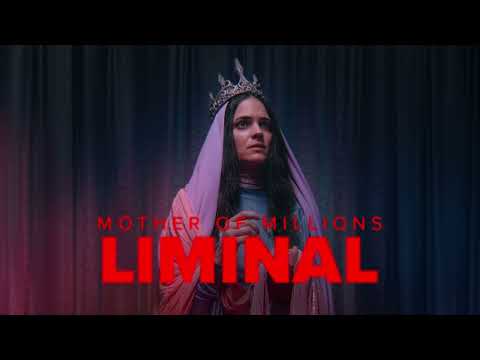 Mother of Millions - Liminal