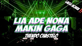 Download lagu LAGU ACARA💃LIA ADE NONA MAKIN GAGA - THENDO CHASTELO REMIX 2025 mp3