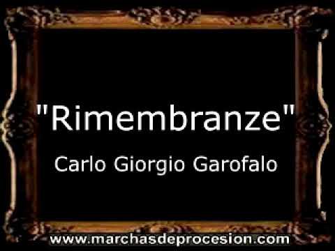 Rimembranze - Carlo Giorgio Garofalo [MA]