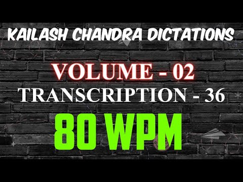 Kailash Chandra Volume 2 Transcription 36 @80wpm