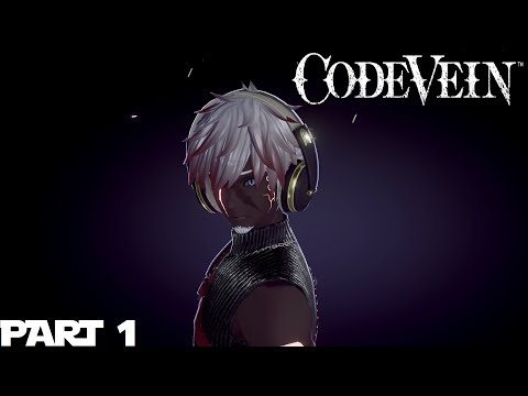 Code Vein Closed Beta Part 1