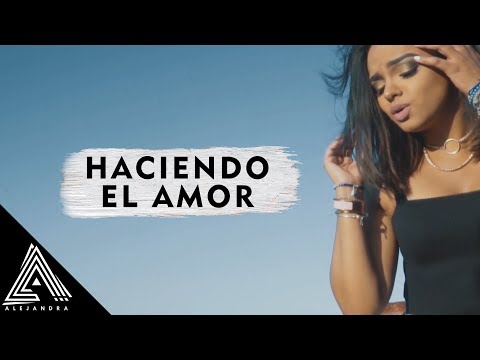 Alejandra Feliz - Haciendo El Amor | Lyric Video