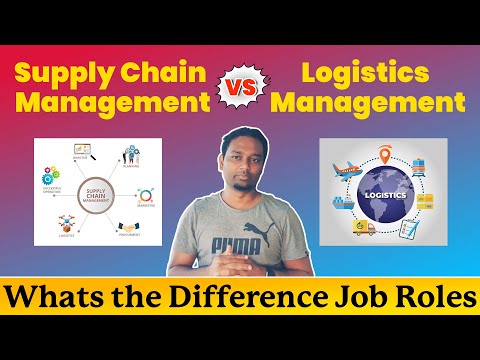 Supply Chain Management Vs Logistics Management | What's the difference | What's the Job Roles