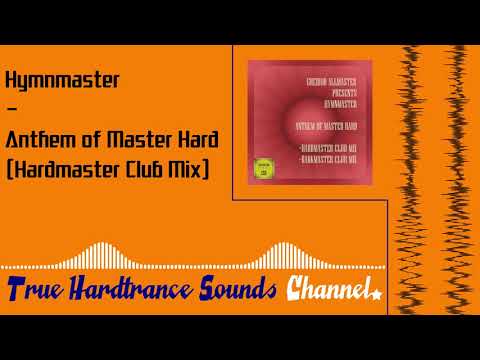 Hymnmaster - Anthem of Master Hard (Hardmaster Club Mix)
