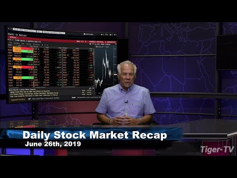 June 26th, 2019 Daily Stock Market Recap with Tom O'Brien