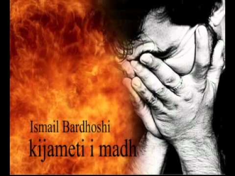 Kijameti i madh - Ismail Bardhoshi