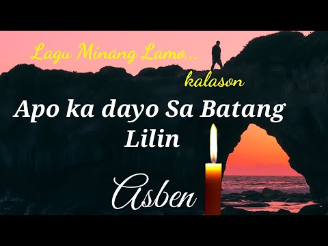 Asben Apo ka dayo sabatang lilin lagu minang @Gunuangbatuchannel