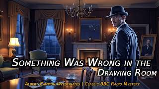 Download lagu Something Was Wrong in the Drawing Room | Albert Campion Investigates | Classic BBC Radio Mystery mp3