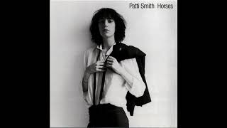 Patti Smith - Land: Horses  Land Of A Thousand Dances  La Mer(de)