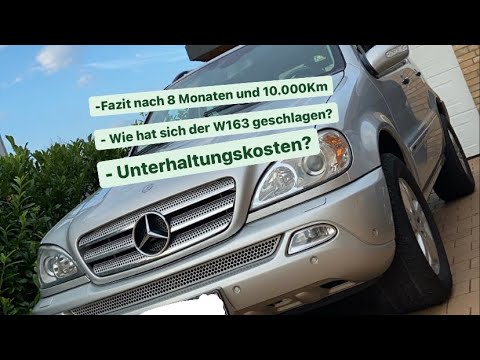 Fazit zum W163 ML 270 CDI. Wie schlägt er sich nach 8 Monaten und 10.000Km? #Unterhaltskosten