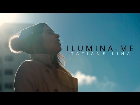 Tatiane Lina - Ilumina-me (Clipe Oficial)