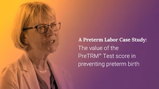 Case Study: The Value of the PreTRM Test Score in Preventing Premature Birth