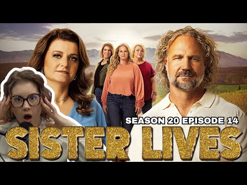 SISTER LIVES - *LIVE* Episode Discussion Of Sister Wives Season 20 Episode 14
