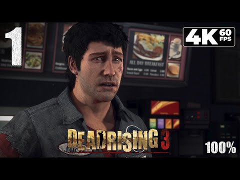 Dead Rising 3 (PC) - 4K60 Walkthrough 100% Part 1 - Outbreak of Los Perdidos