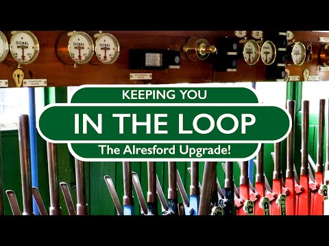Keeping You In The Loop - The Alresford Upgrade!