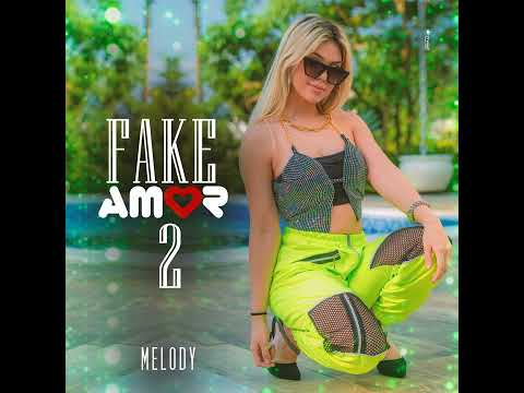 Melody - Fake Amor 2