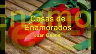 Cosas de enamorados Juan Gabriel