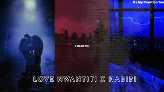 Love Nwantiti x Habibi 💞 Mashup Song  Full scre