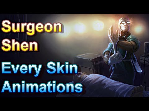 Surgeon Shen - Every Skin Animations - League of Legends