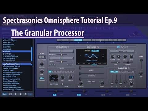 Spectrasonics Omnisphere Tutorial Ep.9 - The Granular Processor