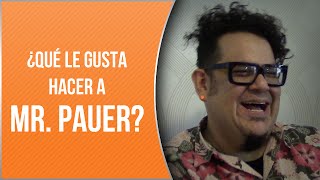 ¿A Mr. Pauer qué le gusta hacer?
