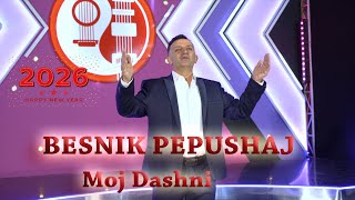 Besnik Pepushaj - Moj Dashni