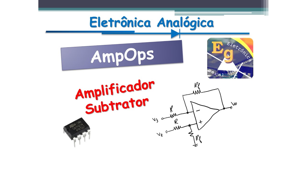 Amplificador Operacional #08 - Amplificador Subtrator