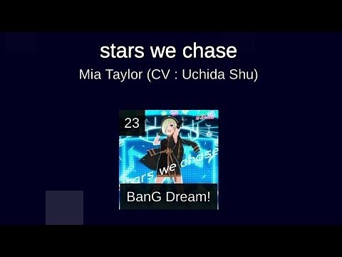 star we chase by Mia Taylor (CV. Uchida Shu) | Bandori Custom Chart Sonolus