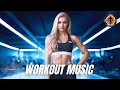 Workout Music 2025 Fitness Gym Workout Best Songs Playlist EDM House Music 2025