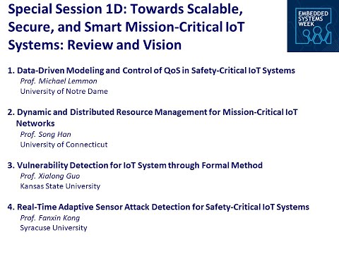ESWEEK 2021 Special Session - Towards Scalable, Secure, and Smart Mission-Critical IoT Systems
