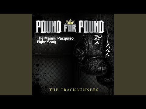 Pound for Pound (Manny Pacquiao Fight Song)