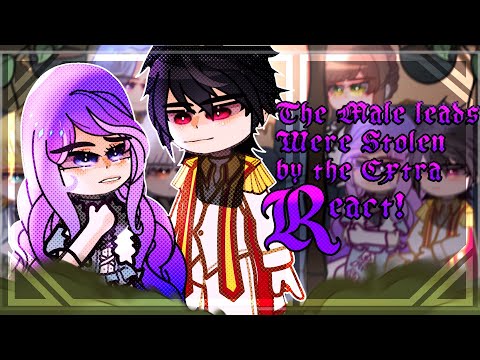 ✰The Male leads Were Stolen By The Extra React|Главные мужские роли были украдены Реагировать✰