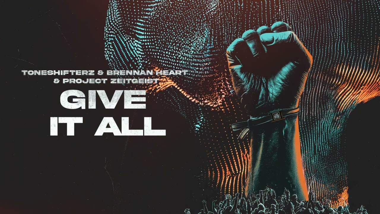 Toneshifterz, Brennan Heart & Project Zeitgeist - Give It All (Official Audio)