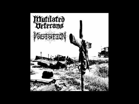 Mutilated Veterans / Vastation - split 7