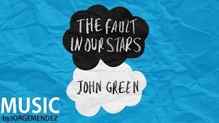 The Fault in Our Stars | Original Soundtrack By Jorge Mendez (Unnofficial)