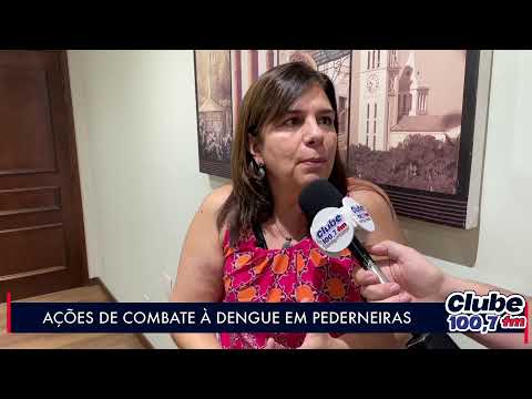 PEDERNEIRAS: AÇÕES DE COMBATE À DENGUE