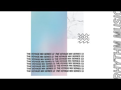Rhythm Music - The Voyage Mix Series #13